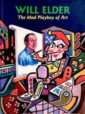 (AUT) Elder, Will - Will Elder - The Mad Playboy of Art