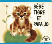 Mini-Livres Hachette -141a1967- Bébé Tigre et Papa Jo