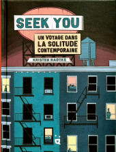 Seek You - Un voyage dans la solitude contemporaine