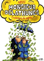 Monsieur Delathune$ - Exploiteur de masse