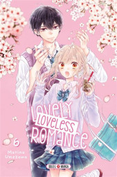 Lovely Loveless Romance -6- Tome 6