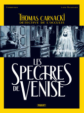 Thomas Carnacki, détective de l'occulte -1- Les Spectres de Venise