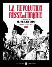 La révolution Russe en Ukraine - La Révolution russe en Ukraine Tome 2 : L'histoire de N. Makhno