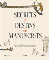 Secrets et destins de manuscrits - Dix jeunes bédéistes racontent l'histoire de dix ouvrages médiévaux enluminés