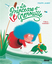 La princesse et le grenouille - Y'en a mar(r)e !