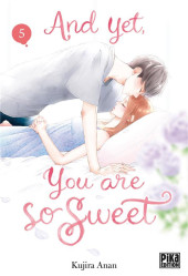 And yet, you are so sweet -5- Tome 5