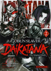 Goblin Slayer : Dai Katana -2- Tome 2