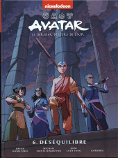 Avatar, le dernier maître de l'air (Hachette) -6- Déséquilibre