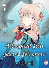 A tropical fish yearns for snow -7- Tome 7