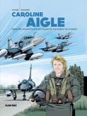 Caroline Aigle - Première femme pilote de chasse en escadron de combat