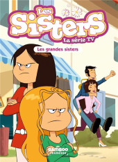 Les sisters - La Série TV (romans) - Les grandes Sisters
