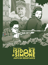 Isidore et Simone - Juifs en résistance
