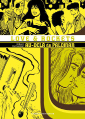 Love & Rockets -6- Au-delà de Palomar