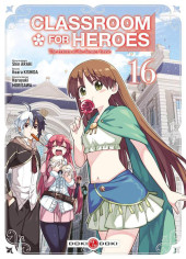 Classroom for heroes - The return of the former brave -16- Tome 16