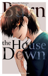 Burn the house down -3- Tome 3