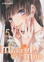 Make up with Mud -5- Tome 5