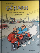 Gérard, fünf Jahre am Rockzipfel von Depardieu - Gérard, fünf Jahrenam Rockzipfel von Depardieu
