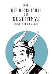 Die Geschichte der Goscinnys - Die Geschichte der Goscinnys - Geburt eines Galliers