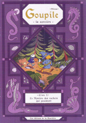 Goupile la sorcière -1Extrait- Livre I - Le Mystère des rochers qui poussent