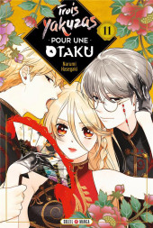 Trois yakuzas pour une otaku -11- Tome 11