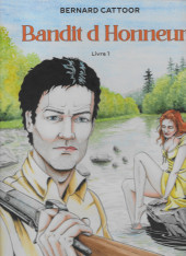 Bandit d'Honneur -1- Livre 1