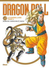 Dragon Ball - Le super livre -3- L'animation 2e partie