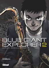 Blue Giant Explorer -2- Tome 2