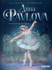 Anna Pavlova - Danseuse étoile