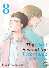 The night beyond the tricornered window -8- Tome 8