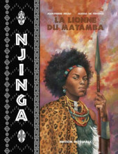 Les reines de sang - Njinga, la lionne du Matamba -INT- La lionne de Matamba