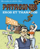 Patagonia -2- Eros et Thanatos