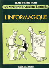 Anselme Lanturlu (Les Aventures d') -1a1982- L'informagique