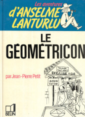 Anselme Lanturlu (Les Aventures d') -3a1985- Le géométricon