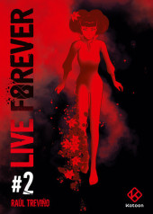 Live forever -2- Tome 2