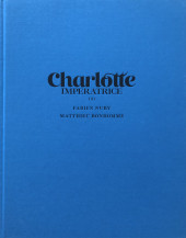 Charlotte Impératrice -3TT- Adios, Carlotta