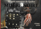 Le petit ramoneur de Québec -1- Misère noire