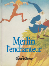 Walt Disney (France Loisirs) - Merlin l'enchanteur