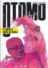 Otomo - La nouvelle vague du manga - Otomo, la nouvelle vague du manga