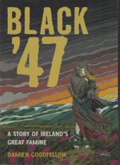 Black '47: A Story of Ireland's Great Famine - Black'47