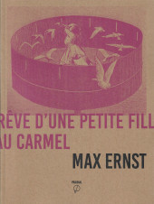 (AUT) Ernst, Max -2019- Rêve d'une petite fille qui voulut entrer au Carmel