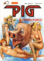 Pig (en italien) -55- Il porno-porco