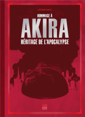 (DOC) Akira - Hommage à Akira - Héritage de l'apocalypse