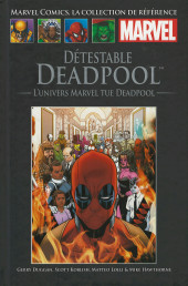 Marvel Comics : La collection (Hachette) -237201- Détestable Deadpool - L'unviers Marvel tue Deadpool