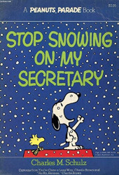 Peanuts (HRW) -20- Stop snowing on my secretary