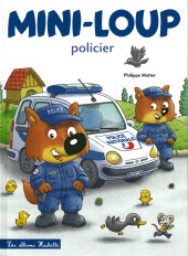 Mini-Loup (Les albums Hachette) -34- Mini-Loup policier