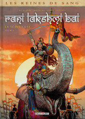 Les reines de sang - Rani Lakshmi Bai, la séditieuse -2- Volume 2