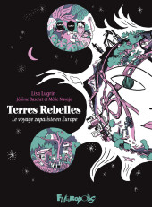 Terres rebelles - Le voyage zapatiste en Europe