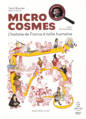 Microcosmes - L'histoire de France à taille humaine - Tome 1