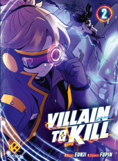 Villain to Kill -2- Tome 2