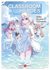 Classroom for heroes - The return of the former brave -17- Tome 17